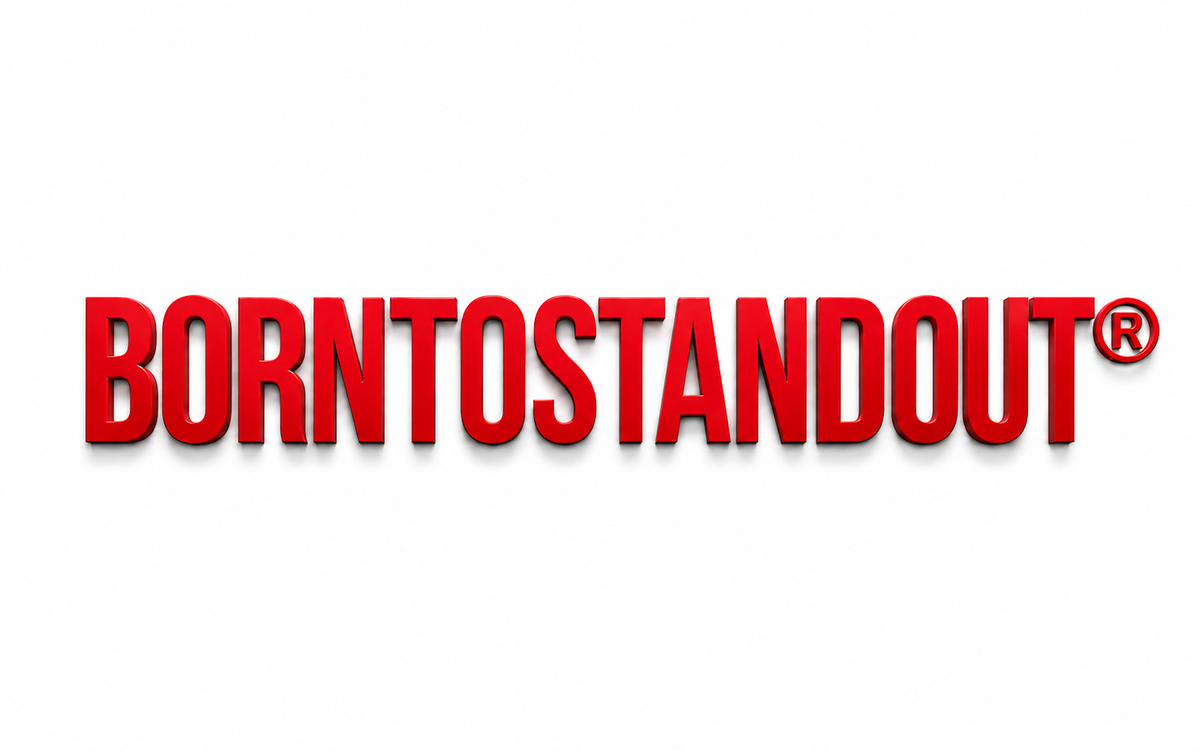BORNTOSTANDOUT